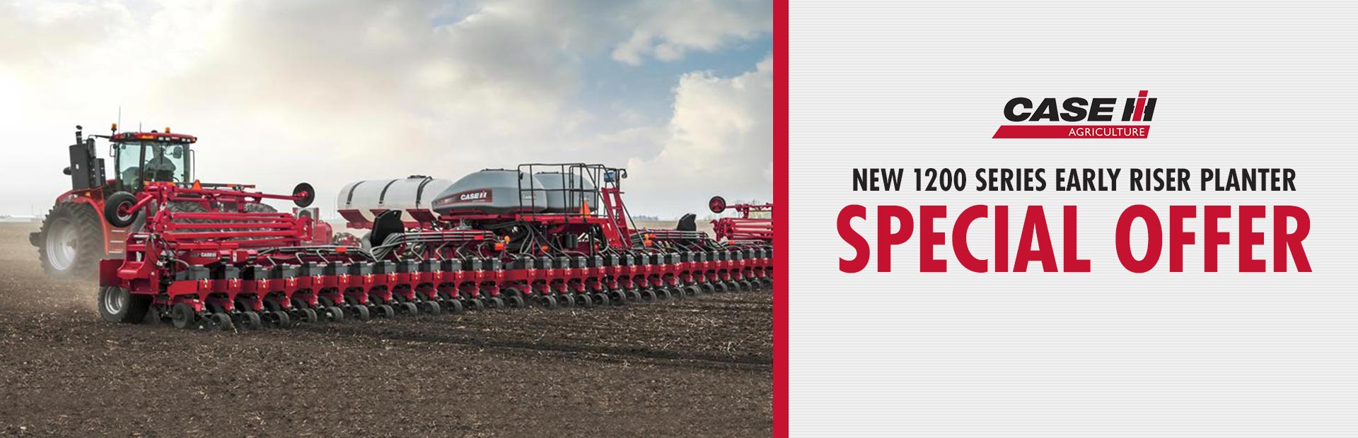 Case IH: New 1200 Series Early Riser Planter Special Offer